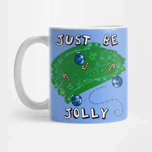 Just Be Jolly Mug